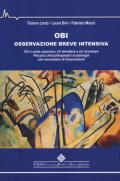 OBI Osservazione Breve Intensiva. Chi e come osservare, chi dimettere e chi ricoverare. Percorsi clinico/terapeutici di patologie che necessitano di osservazione