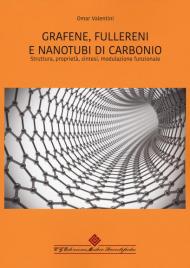 Grafene, fullereni e nanotubi di carbonio. Struttura, proprietà, sintesi, modulazione funzionale