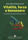 Vitalità, forza e benessere. Le proteine nell'alimentazione