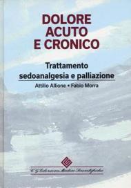 Dolore acuto e cronico. Trattamento, sedoanalgesia...