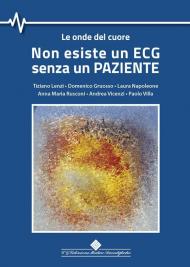 Non esiste un ECG senza un paziente. Le onde del cuore