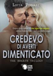 Credevo di averti dimenticato - The breath trilogy 2