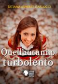 Quell'autunno turbolento