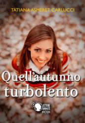 Quell'autunno turbolento