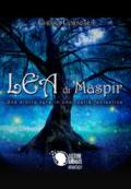 Lea di Maspir - Una storia vera in una realtà fantastica