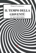 Il tempo della gioventù. Il '68 e dintorni