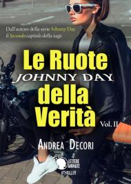 Le ruote della verità. Johnny Day. Vol. 2