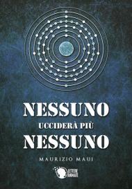 Nessuno ucciderà più nessuno