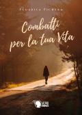 Combatti per la tua vita