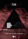 L' altra faccia della medaglia. Il signore del Chaos