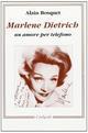 Marlène Dietrich. Un amore per telefono
