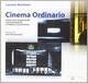 Cinema ordinario. Cento anni di spettacolo cinematografico a Padova e in provincia