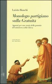 Monologo partigiano sulla gratuità. Appunti per una storia della gratuità del ministero nella Chiesa