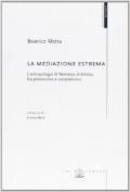 La mediazione estrema. L'antropologia di Nemesio di Emesa fra platonismo e aristotelismo