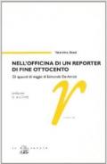 Nell'officina di un reporter di fine Ottocento. Gli appunti di viaggio di Edmondo De Amicis