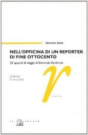 Nell'officina di un reporter di fine Ottocento. Gli appunti di viaggio di Edmondo De Amicis