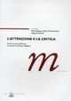 L'attenzione e la critica. Scritti di storia dell'arte in memoria di Terisio Pignatti