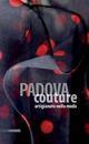 Padova couture. Artigianato nella moda