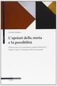 L'apriori della storia e la possibilità. Il Novecento e la concezione modale della storia: Weber, Lukacs, Hartmann, Bloch, Benjamin