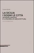 La Sicilia i sogni le città. Giuseppe Samonà e la ricerca di architettura