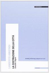 La costruzione della città. Concetti e figure