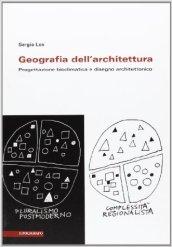 Geografia dell'architettura. Progettazione bioclimatica e disegno architettonico