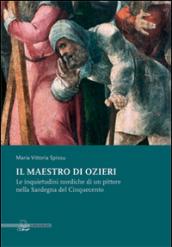 Il maestro di Ozieri. Le inquietudini nordiche di un pittore nella sardegna del Cinquecento