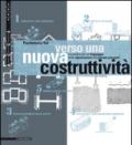 Verso una nuova costruttività. Frammenti per un linguaggio della rigenerazione del passato prossimo