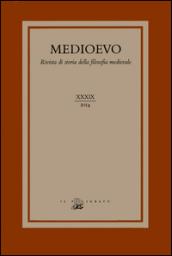 Medioevo. Rivista di storia della filosofia medievale. Ediz. italiana, inglese e tedesca: 39