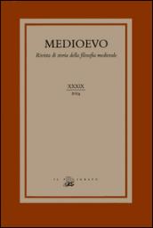 Medioevo. Rivista di storia della filosofia medievale. Ediz. italiana, inglese e tedesca: 39