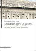 La guerra dopo la guerra. Sistemazione e tutela delle salme dei caduti dai cimiteri al fronte ai sacrari monumentali