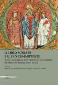 Il libro miniato e il suo committente. Per la ricostruzione delle biblioteche ecclesiastiche del Medioevo italiano (secoli XI-XIV)