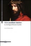 «Un assoluto inizio». La cristologia di Romano Guardini