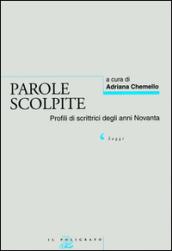 Parole scolpite. Profili di scrittrici degli anni Novanta