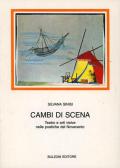 Cambi di scena. Teatro e arti visive nelle poetiche del Novecento