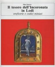 Il tesoro dell'Incoronata a Lodi. Oreficerie e codici miniati