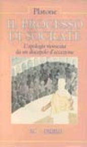 Il processo di Socrate. L'Apologia rievocata da un discepolo d'eccezione