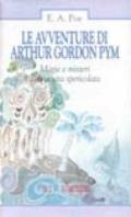 Le avventure di Arthur Gordon Pym. Magie e misteri di una vita spericolata