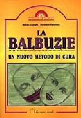 La balbuzie. Un nuovo metodo di cura