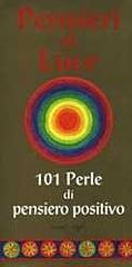 Pensieri di luce. 101 perle di pensiero positivo