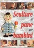 Sculture di pane per bambini