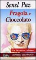 Fragola e cioccolato. Un incontro cubano