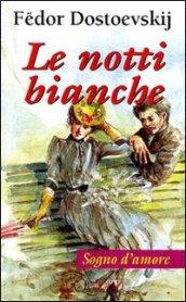 Le notti bianche. Sogno d'amore