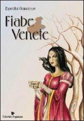 Fiabe venete. Testo veneto. Traduzione italiana a fronte