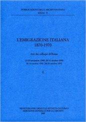 L'emigrazione italiana 1870-1970. Atti dei Colloqui (Roma, 19-20 settembre 1989; 29-31 ottobre 1990; 28-30 ottobre 1991; 28-30 ottobre 1993)