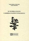 Il tao della salute. Il modello olistico in psicologia