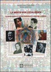 La mente non localizzata. La visione olistica e il modello mente-corpo in psicologia e medicina