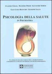 Psicologia della salute in psichiatria. Un approccio multifattoriale per la riabilitazione e l'inserimento lavorativo di persone con psicosi schizofrenica