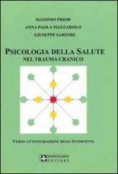 Psicologia della salute nel trauma cranico. Verso un'integrazione degli interventi