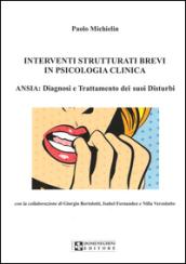 Interventi strutturati brevi in psicologia clinica. Ansia: diagnosi e trattamento dei suoi disturbi